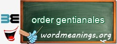 WordMeaning blackboard for order gentianales